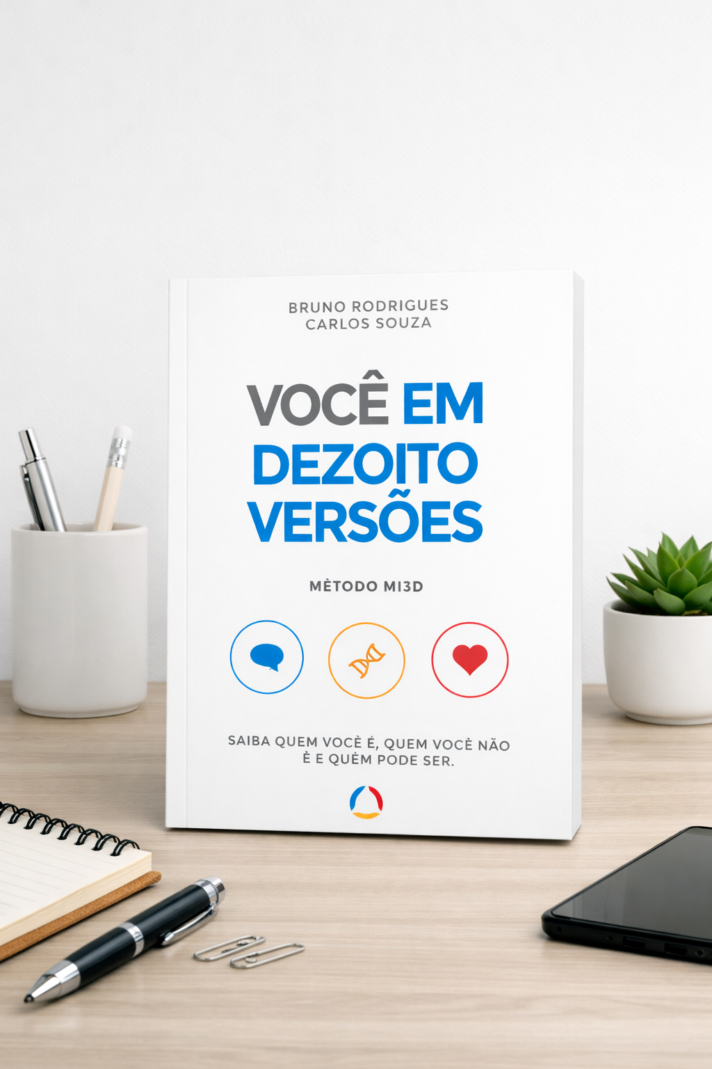 Capa do livro Você em Dezoito Versões, de Bruno Rodrigues e Carlos Souza — Método MI3D®